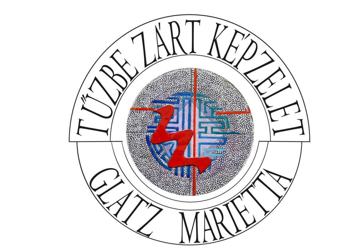 Tűzbe zárt képzelet - Glatz Marietta kiállítása